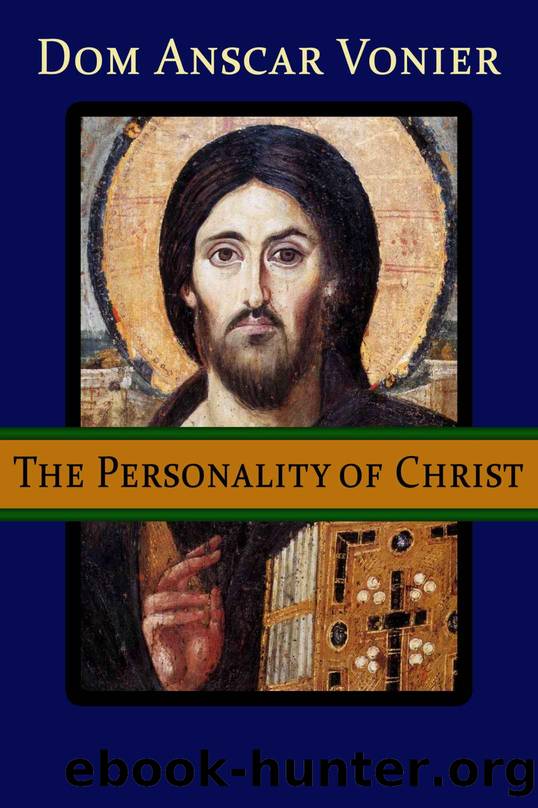 The Personality of Christ (Christological Trilogy) by Vonier Dom Anscar