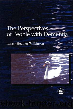 The Perspectives of People with Dementia by unknow