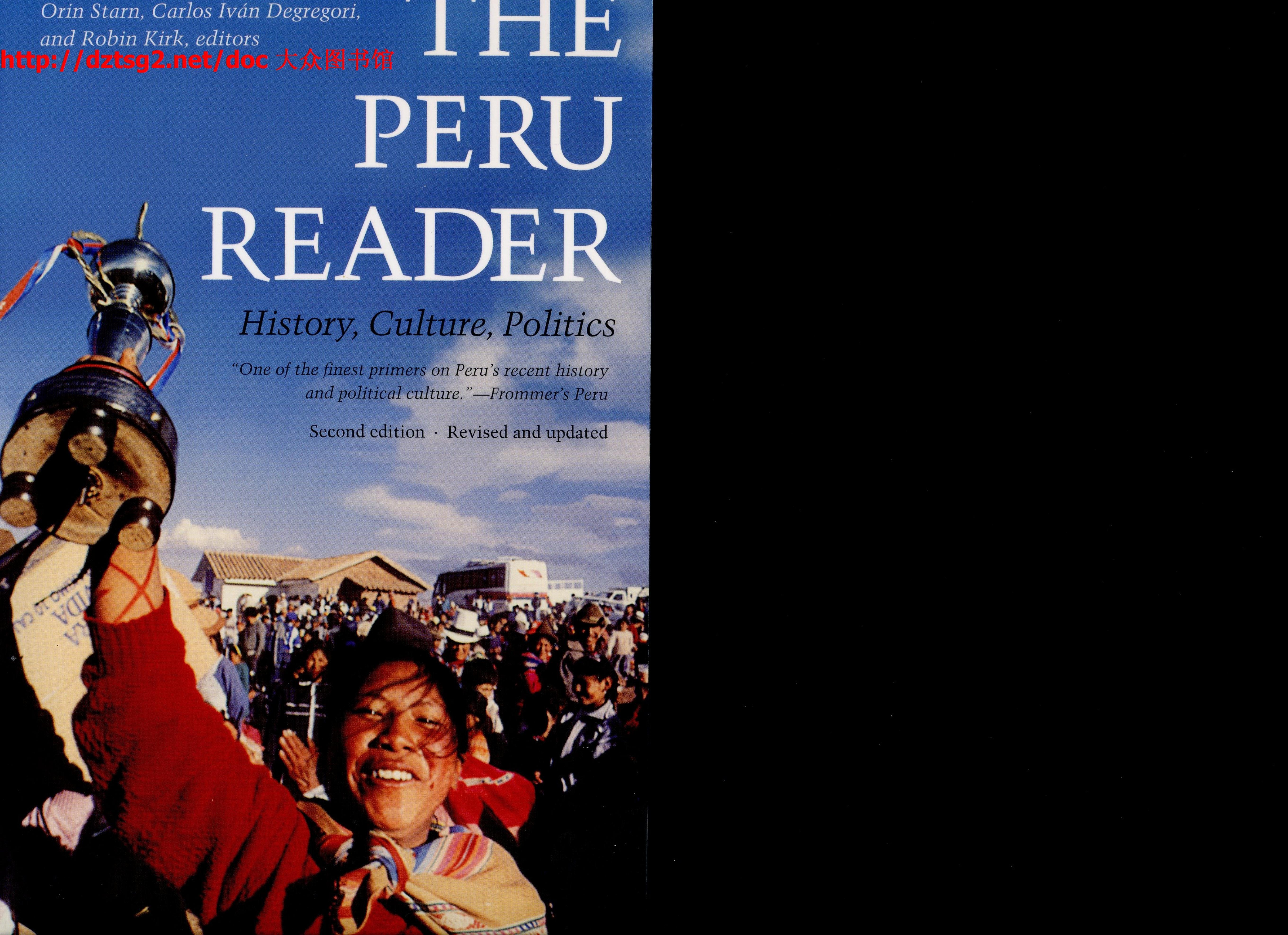 The Peru Reader: History, Culture, Politics (The Latin America Readers) by Ivan Degregori Robin Kirk