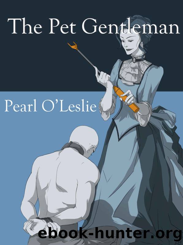 The Pet Gentleman: Breaking the Pet Gentleman by Pearl O'Leslie