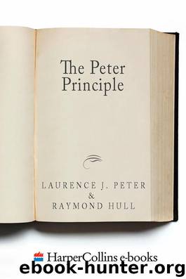 The Peter Principle - Why Things Always Go Wrong by Peter Principle