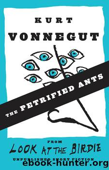 The Petrified Ants (Stories) by Kurt Vonnegut