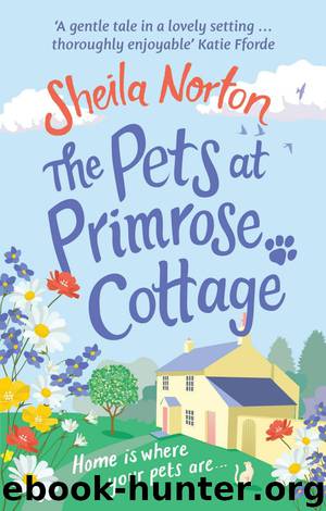 The Pets at Primrose Cottage by Sheila Norton