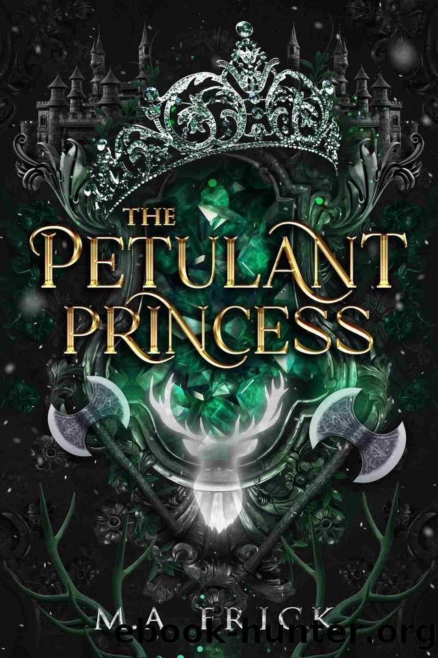 The Petulant Princess by M.A. Frick