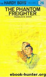 The Phantom Freighter by Franklin W. Dixon