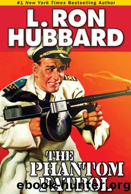 The Phantom Patrol by L. Ron Hubbard