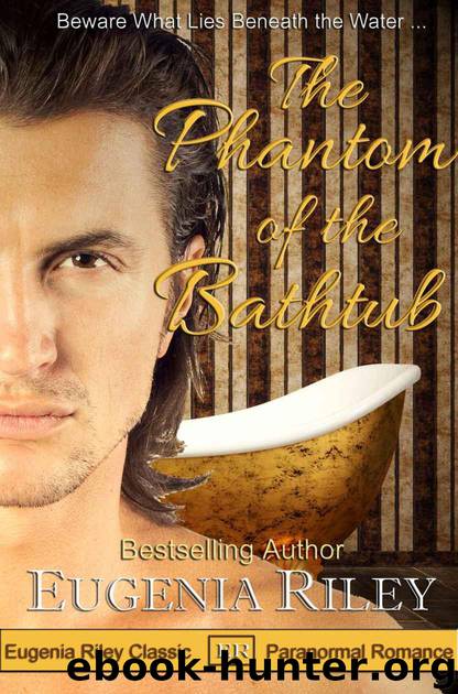 The Phantom of the Bathtub by Eugenia Riley