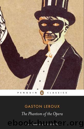 The Phantom of the Opera (Penguin Classics) by Gaston Leroux