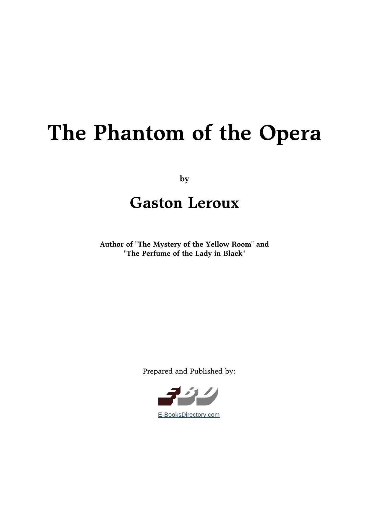 The Phantom of the Opera by Gaston Leroux