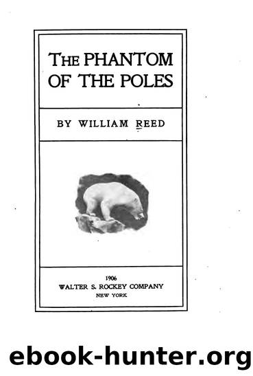 The Phantom of the Poles: Evidence of Hollow Earth by William Reed
