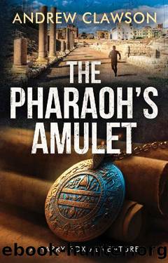 The Pharaoh's Amulet: Harry Fox Adventure Book 6 by Andrew Clawson
