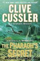 The Pharaoh's Secret by Cussler Clive & Brown Graham