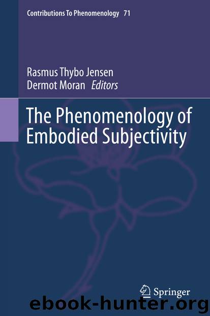 The Phenomenology of Embodied Subjectivity by Rasmus Thybo Jensen & Dermot Moran