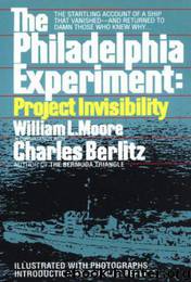 The Philadelphia Experiment: Project Invisibility by Charles Berlitz