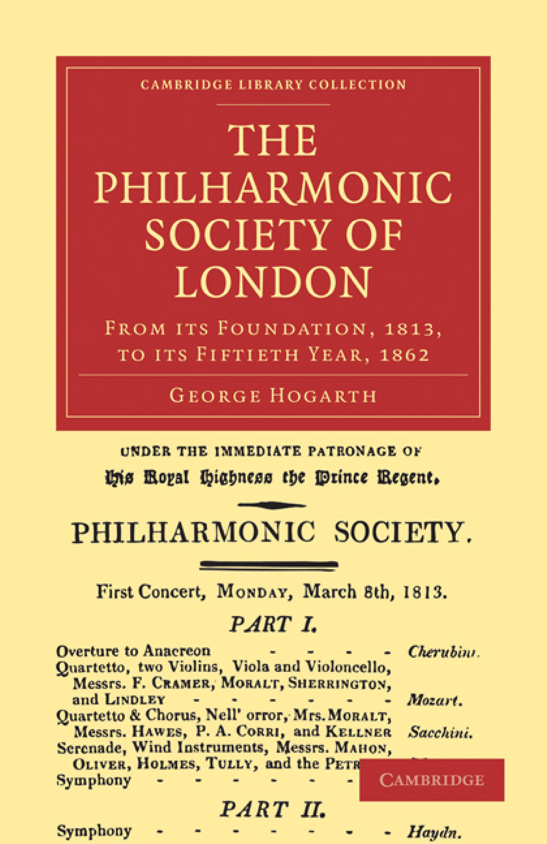 The Philharmonic Society of London: From its Foundation, 1813, to its Fiftieth Year, 1862 by George Hogarth
