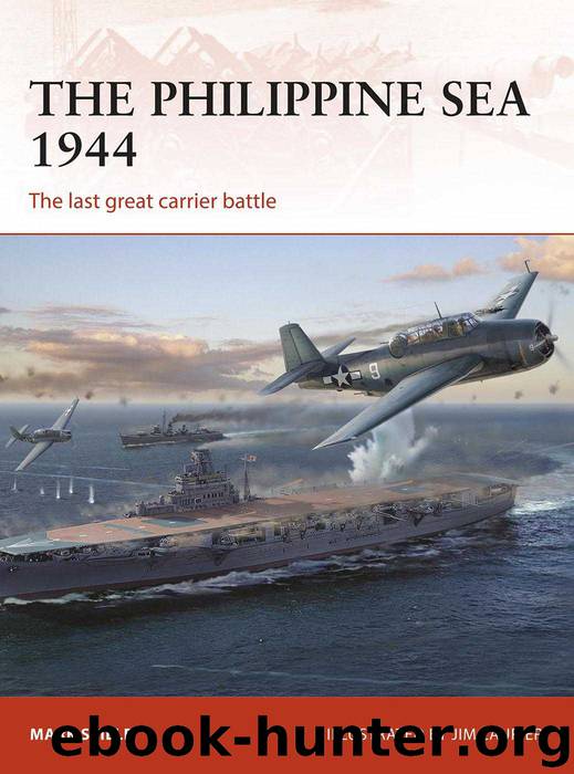 The Philippine Sea 1944: The last great carrier battle (Campaign) by Mark Stille