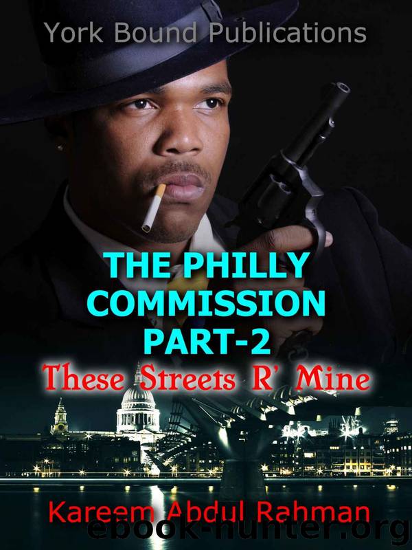 The Philly Commission 2: These Streets R' Mine by Kareem Abdul Rahman