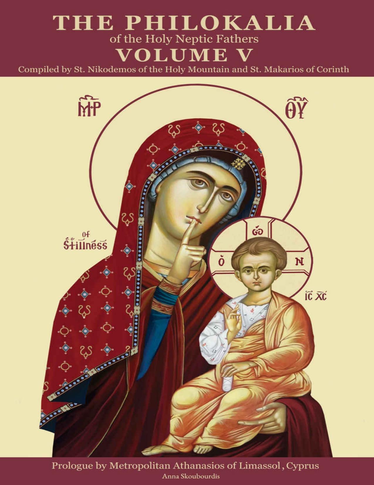 The Philokalia of the Holy Neptic Fathers by Anna Skoubourdis St. Nikodemos of the Holy Mountain and St. Makarios of Corinth