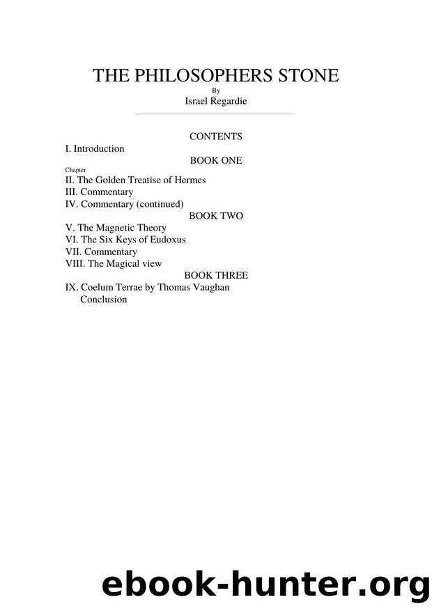 The Philosophers Stone: Spiritual Alchemy, Psychology, and Ritual Magic by Israel Regardie