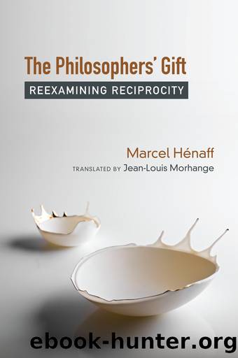 The Philosophers' Gift by Marcel Hnaff;