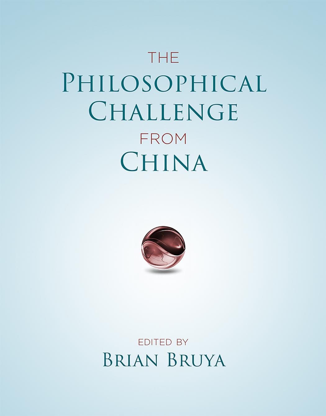 The Philosophical Challenge from China by Brian Bruya