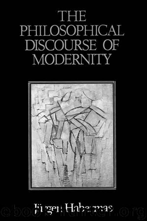 The Philosophical Discourse of Modernity by Habermas Jürgen; Lawrence Frederick; McCarthy Thomas