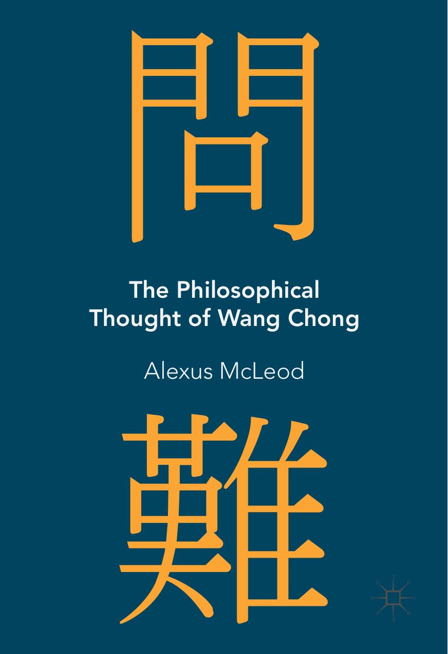 The Philosophical Thought of Wang Chong by Alexus McLeod