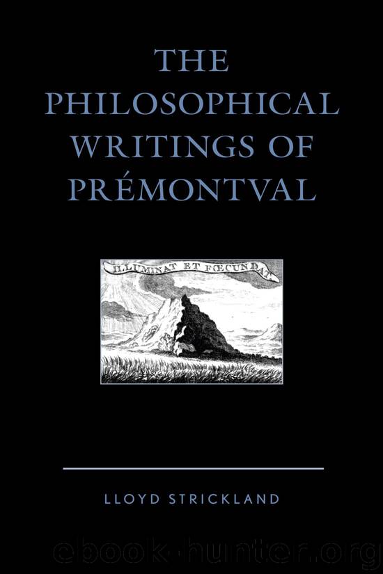 The Philosophical Writings of Prémontval by Lloyd Strickland