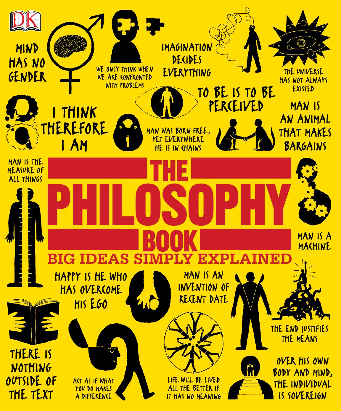 The Philosophy Book: Big Ideas Simply Explained by DK