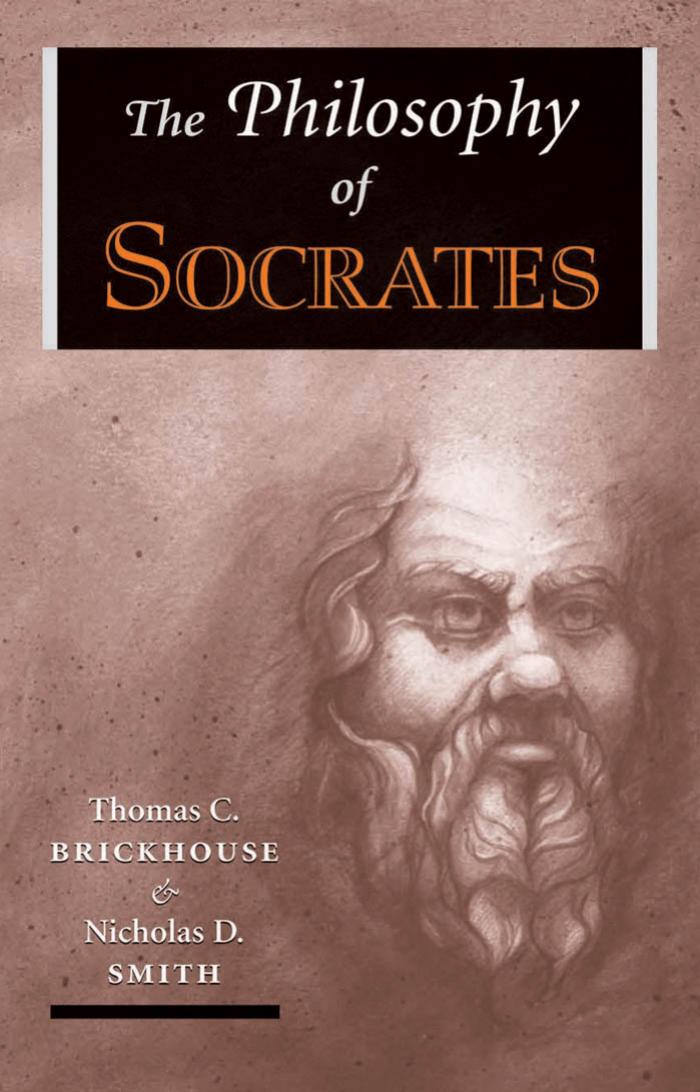 The Philosophy Of Socrates (History of Ancient and Medieval Philosophy) by Nicholas Smith Thomas C Brickhouse
