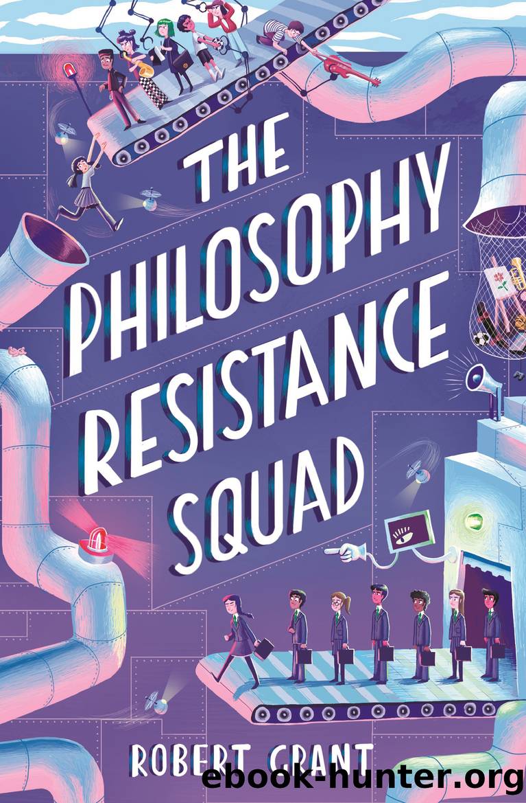 The Philosophy Resistance Squad by Robert Grant