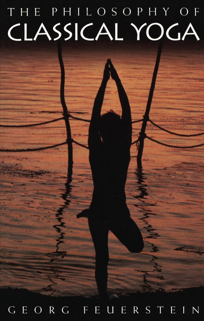 The Philosophy of Classical Yoga by Unknow