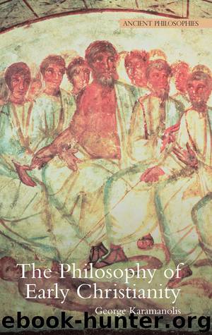 The Philosophy of Early Christianity by Karamanolis George E.;