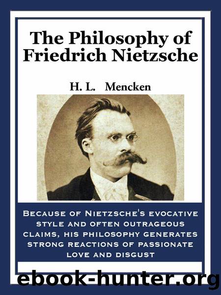 The Philosophy of Friedrich Nietzsche by Henry Louis Mencken