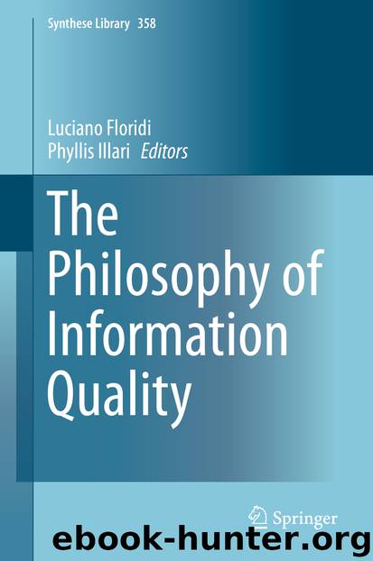 The Philosophy of Information Quality by Luciano Floridi & Phyllis Illari