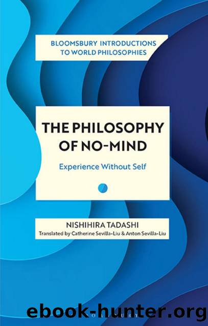 The Philosophy of No-Mind by Tadashi Nishihira;Sevilla-Liu Catherine;Sevilla-Liu Anton;