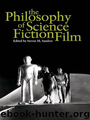 The Philosophy of Science Fiction Film by Steven Sanders