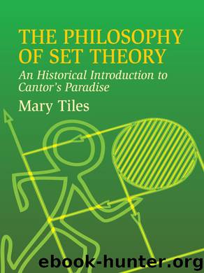 The Philosophy of Set Theory by Mary Tiles