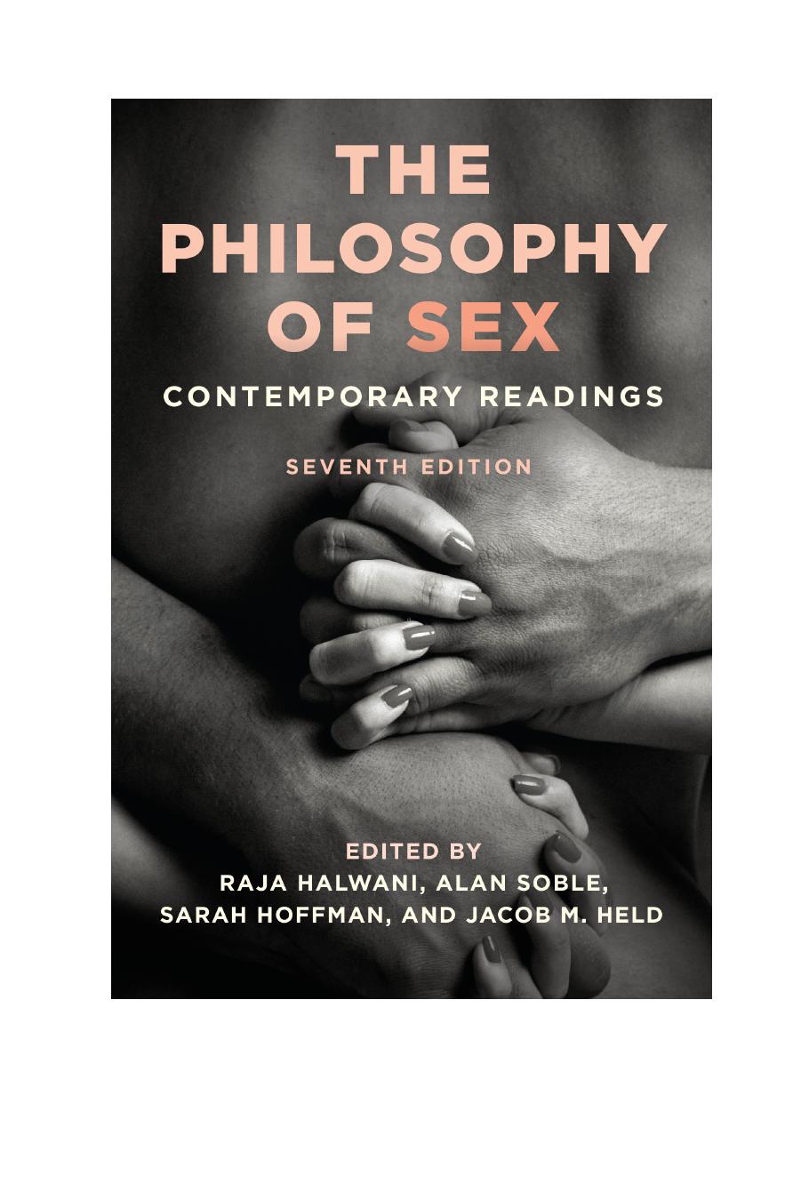 The Philosophy of Sex: Contemporary Readings by Raja Halwani; Alan Soble; Sarah Hoffman; Jacob M. Held (eds.)