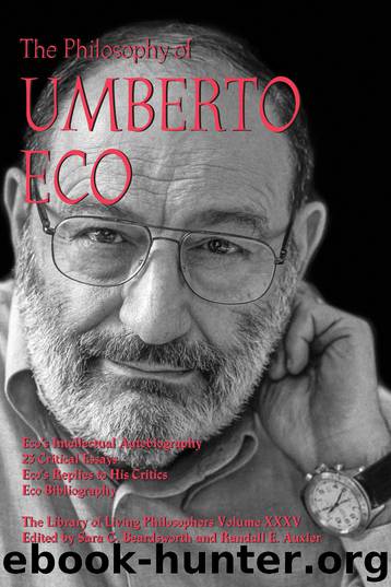 The Philosophy of Umberto Eco by Sara G. Beardsworth Randall E. Auxier