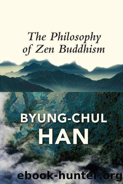 The Philosophy of Zen Buddhism by Han Byung-Chul;Steuer Daniel;