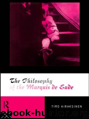 The Philosophy of the Marquis De Sade by Airaksinen Timo