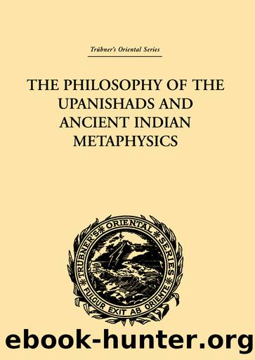 The Philosophy of the Upanishads and Ancient Indian Metaphysics by Gough Archibald Edward