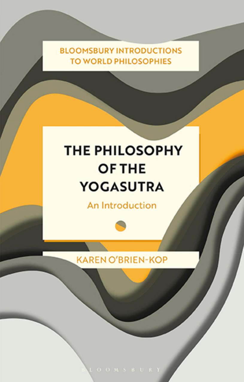 The Philosophy of the Yogasutra: An Introduction by Karen O'Brien-Kop