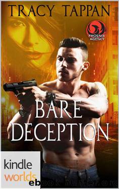 The Phoenix Agency: Bare Deception (Kindle Worlds Novella) by Tracy Tappan