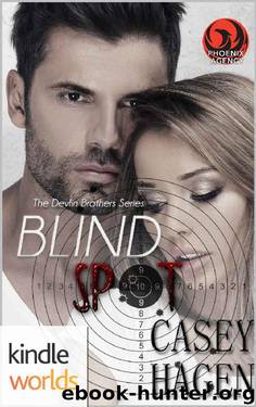 The Phoenix Agency: Blind Spot (Kindle Worlds Novella) (The Devlin Brothers Book 1) by Casey Hagen