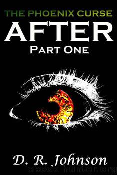 The Phoenix Curse (Book 1): After by Johnson D.R