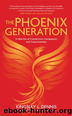 The Phoenix Generation by Kingsley L. Dennis