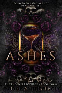 The Phoenix Prophecy: Ashes by Cara Clare