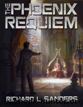 The Phoenix Requiem by Richard L. Sanders